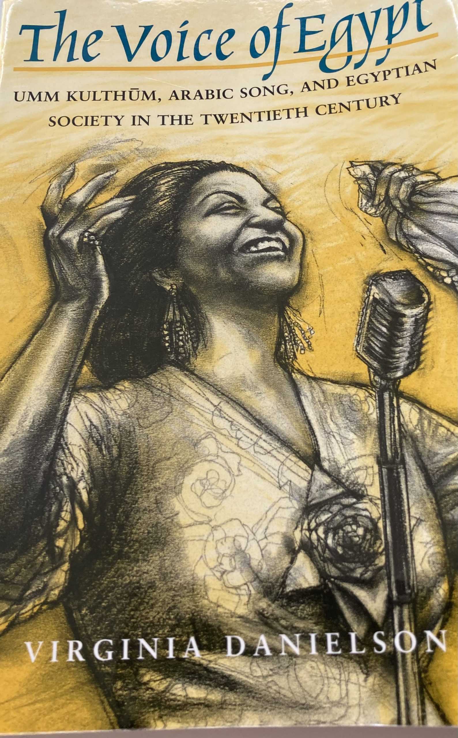 Um Kalthoum- The Voice of Egypt- Virginia Danielson